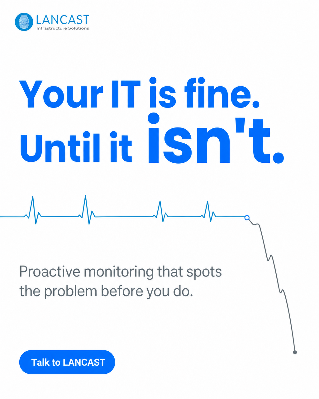Lancast Infrastructure Solutions Facebook ad: Your IT is fine. Until it isn't.
