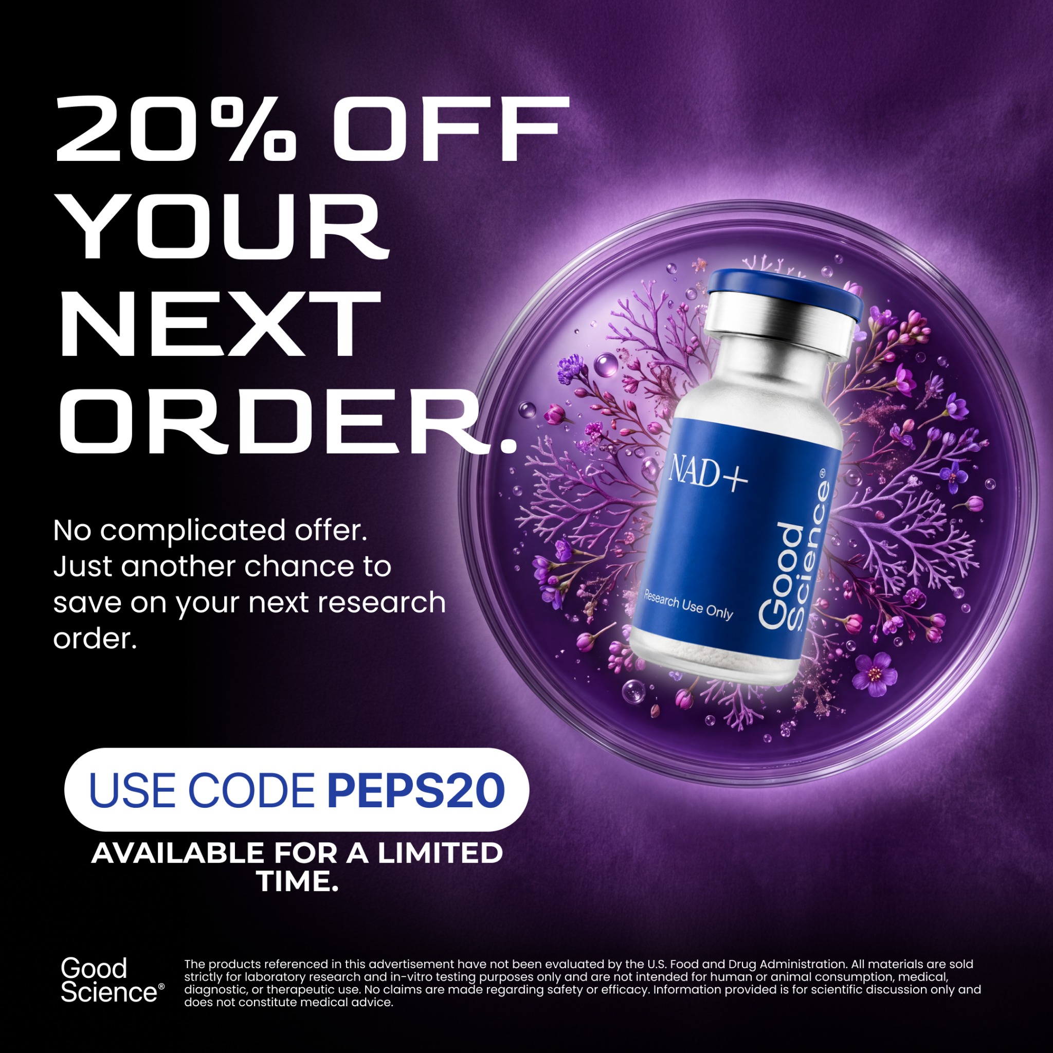 Good science Bio Facebook ad: 20% Off Your Order, Limited Time | Use Code PEPS20