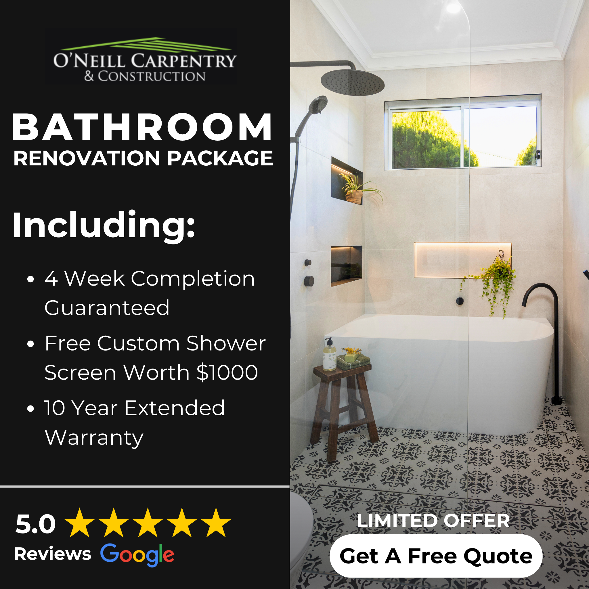 O’Neill Carpentry & Construction Facebook ad: Free $1000 Shower Screen With Your Bathroom Renovation!
