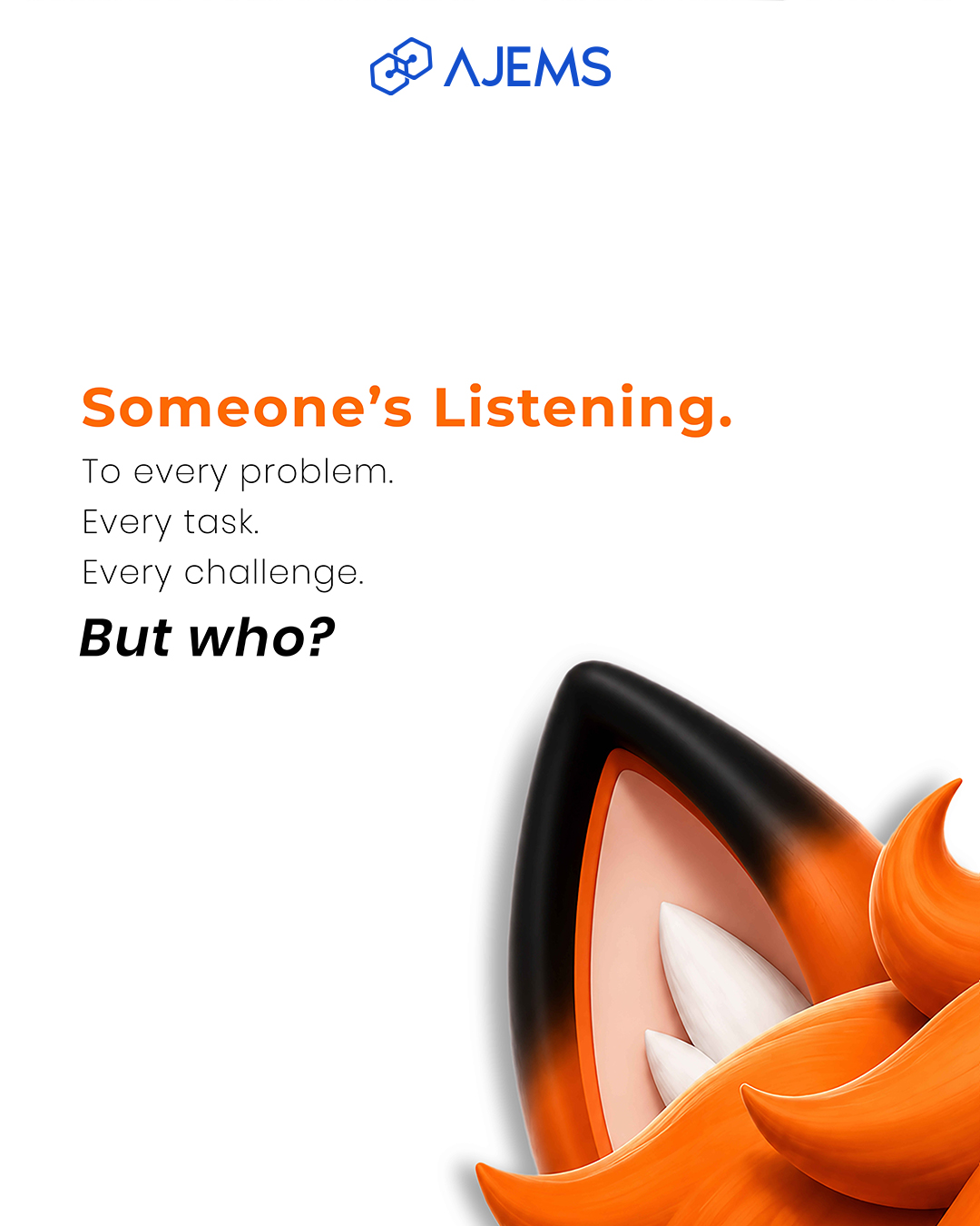 AJEMS. Facebook ad: Someone's been listening.
