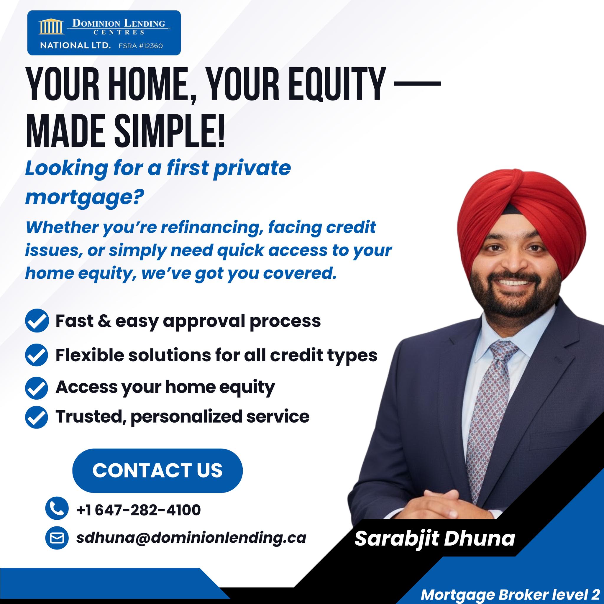 Sarabjit Dhuna Mortgage Broker level 2 Facebook ad: Your Home, Your Equity, Made Simp Your Home…