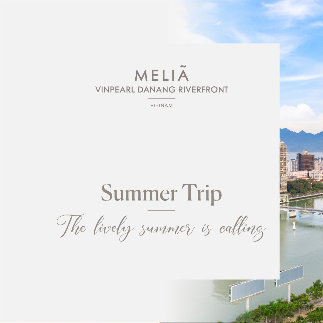 Meliá Vinpearl Danang Riverfront Facebook ad: Mùa hè rộn rã đang vẫy gọi.