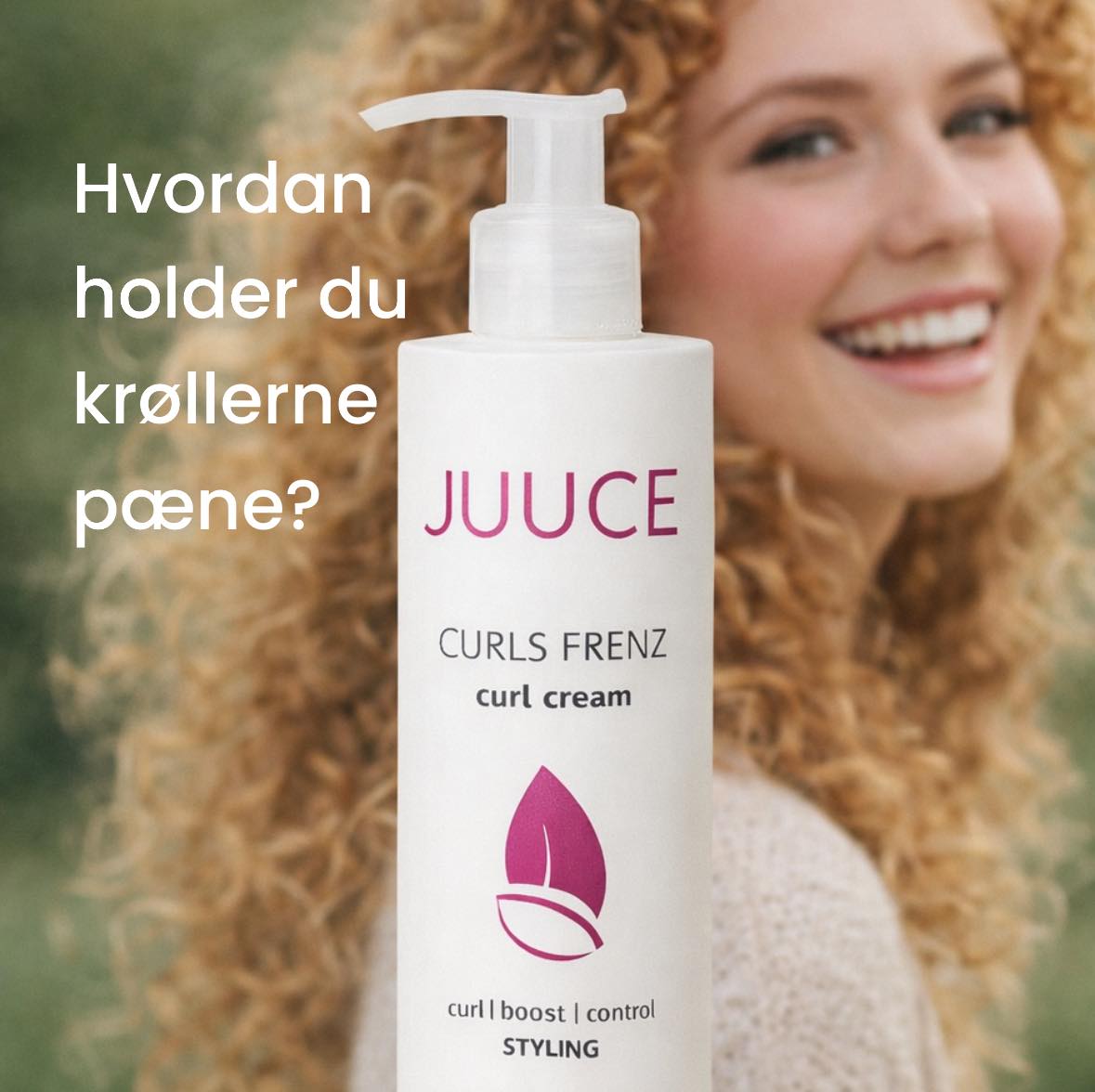 JUUCE DK Facebook ad: JUUCE CURLS FRENZ 250 ML