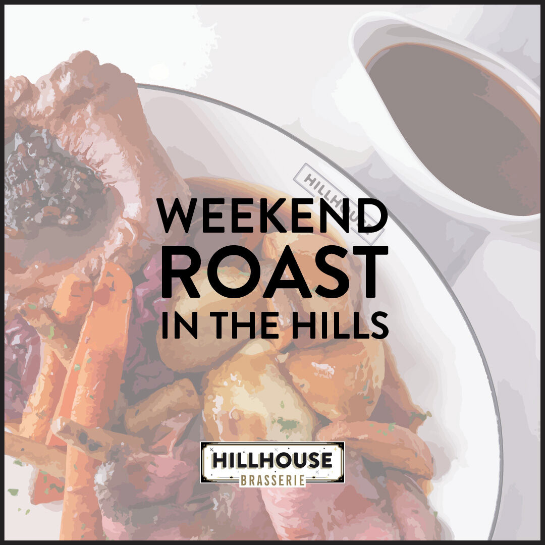 Hillhouse Brasserie Facebook ad: Head to the hills for the ultimate weekend…