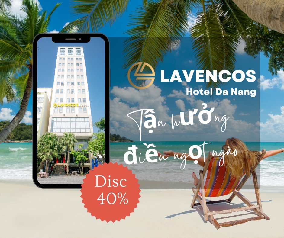 Lavencos Hotel Da Nang - Khách sạn Lavencos Đà Nẵng Facebook ad: 𝐌𝐔̀𝐀 𝐇𝐄̀ Đ𝐄̣𝐏 𝐍𝐇𝐀̂́𝐓 𝐓𝐀̣𝐈 𝐋𝐀𝐕𝐄𝐍𝐂𝐎𝐒…