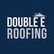 Double E Roofing Llc