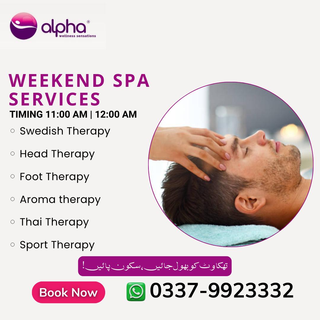 Alpha Spa Karachi Facebook ad: Weekend Spa Services at Alpha Spa Karachi are…