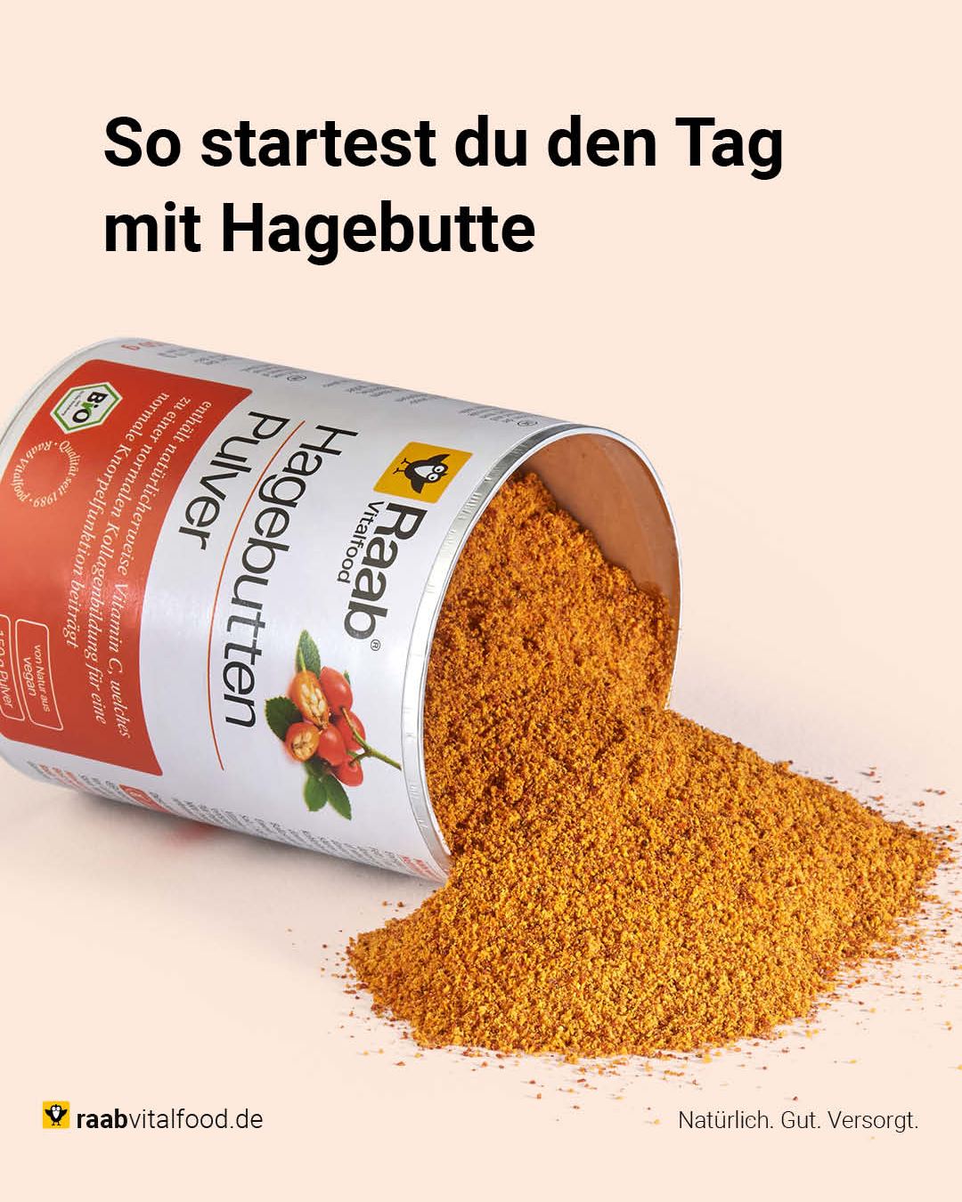 Raab Vitalfood Facebook ad: Mit Hagebutte startet dein Tag überraschend vielseitig.