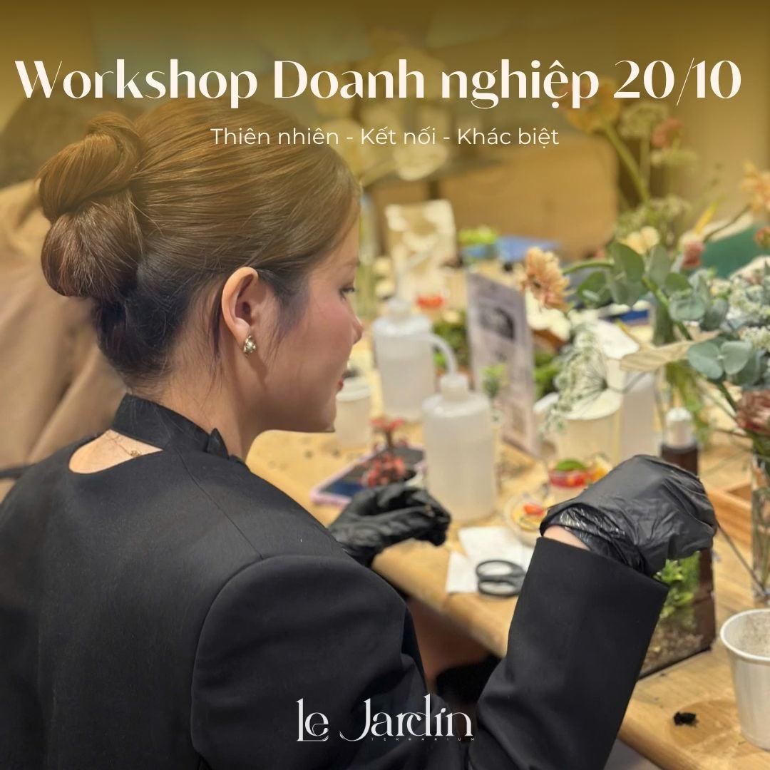Terrarium Le Jardin Facebook ad: WORKSHOP TERRARIUM & MOSS ART 20/10, TRAO TẶNG…