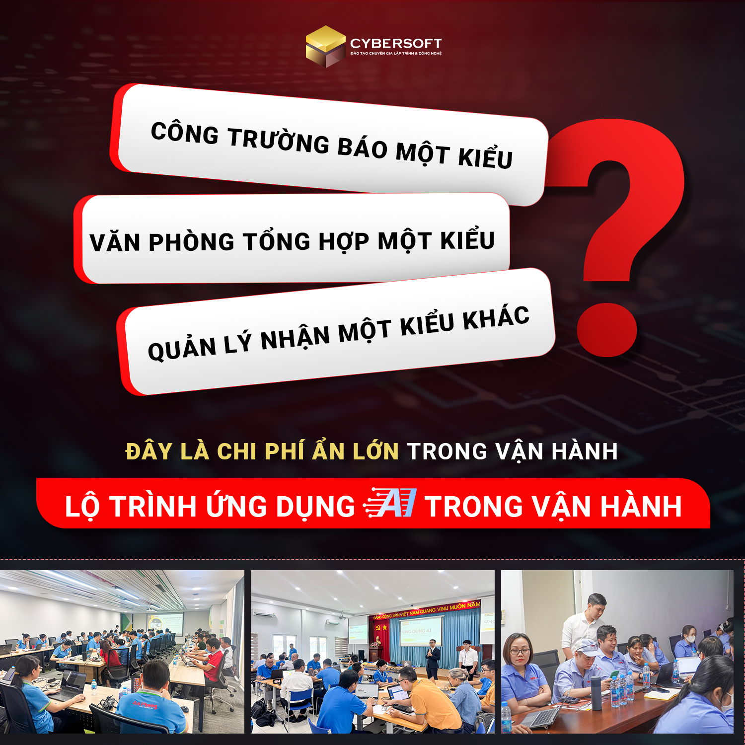 CyberSoft - Đào tạo Ứng dụng AI Văn phòng Facebook ad: Công trường báo một kiểu, văn phòng tổng…