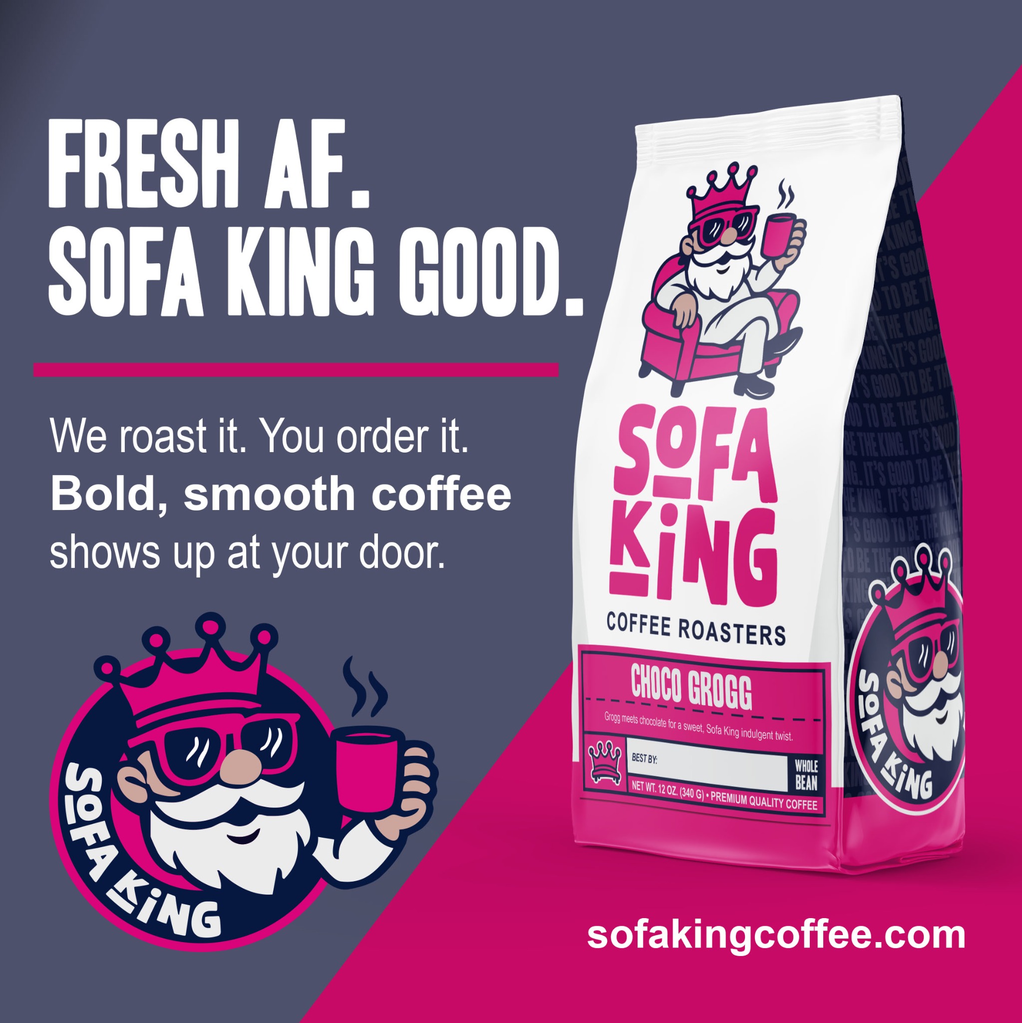 Sofa King Coffee Roasters Facebook ad: Fresh AF. Sofa King Good.
