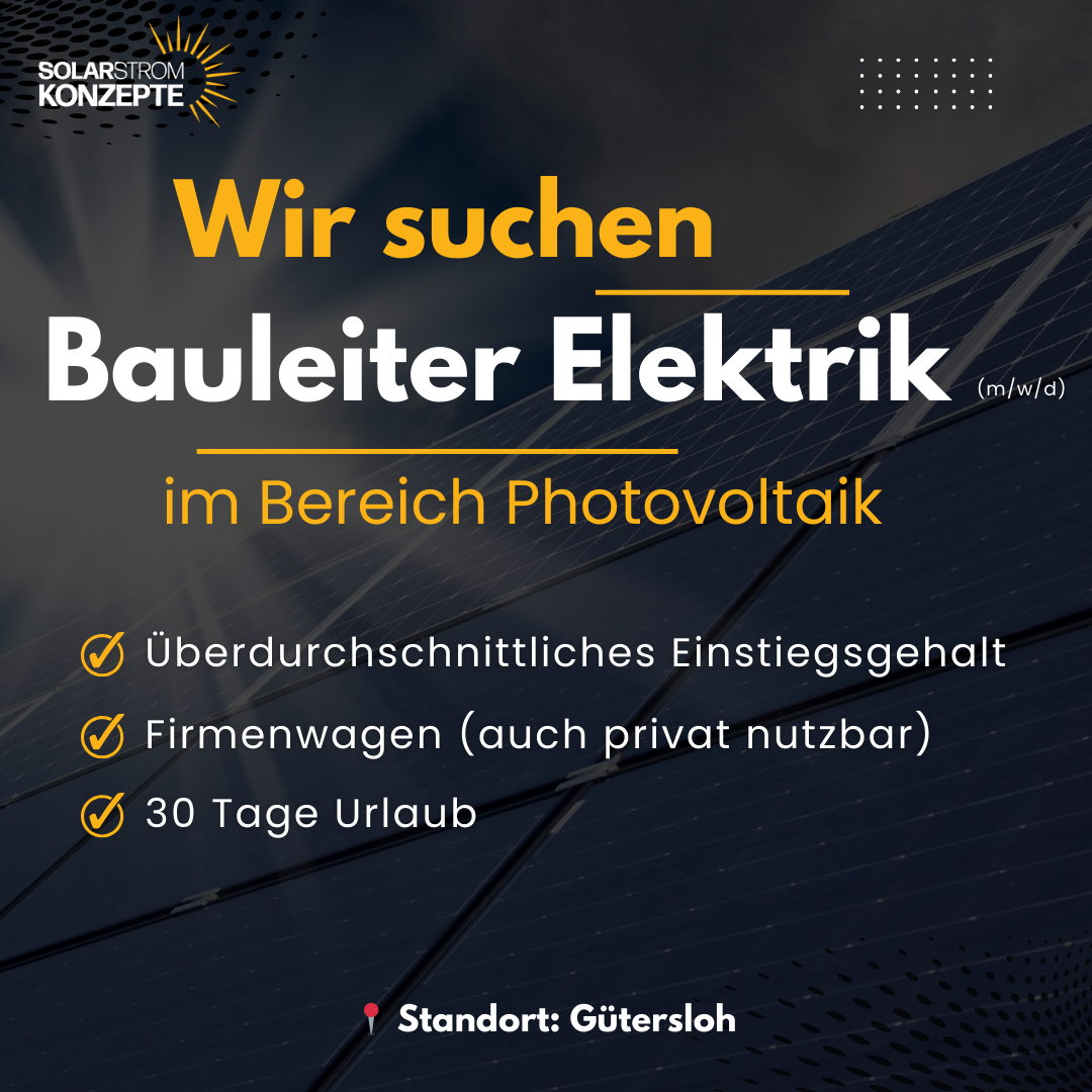 Solarstrom Konzepte GmbH Facebook ad: Bauleiter-Elektriker (m/w/d) gesucht!