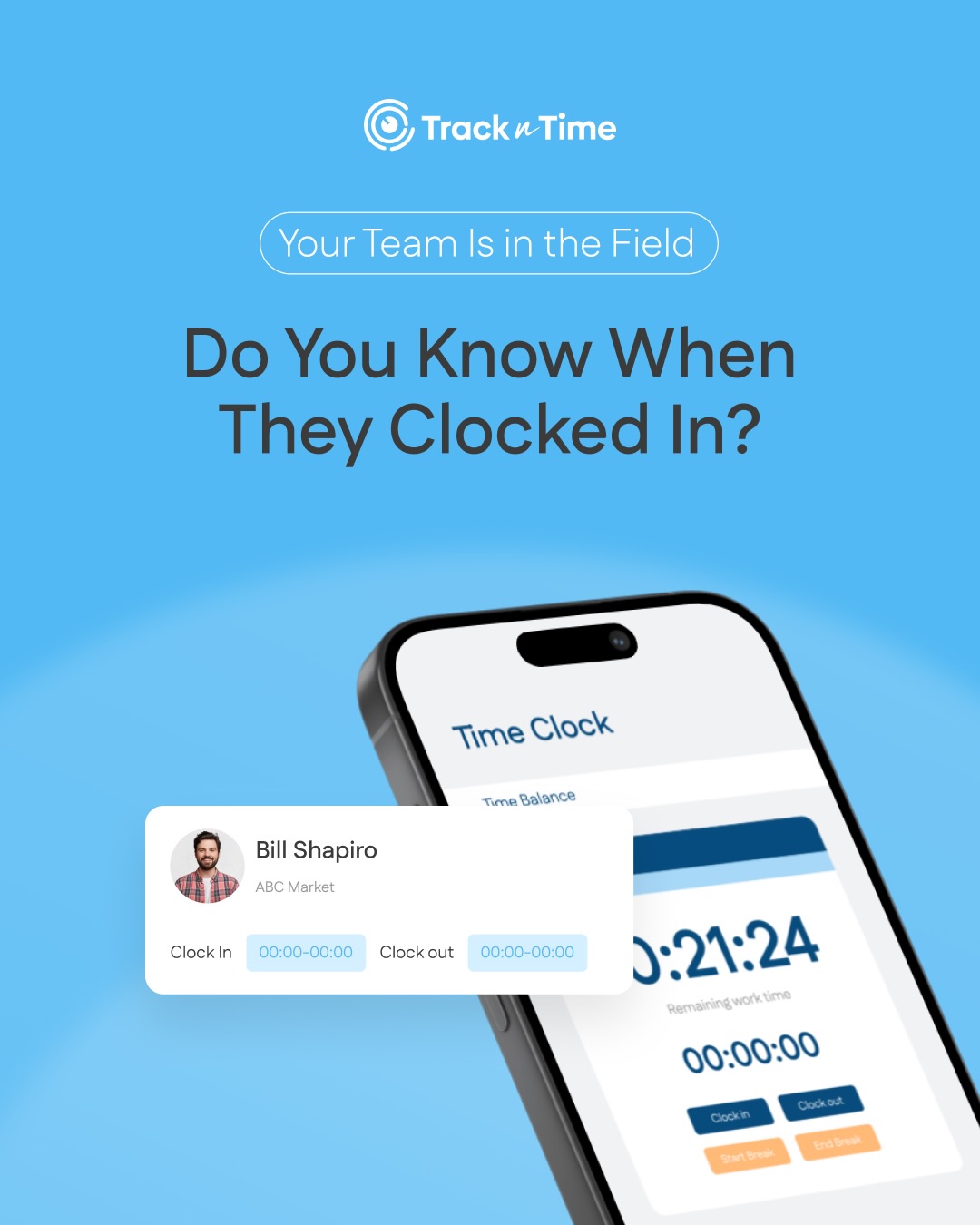 TracknTime Facebook ad: Your team is out in the field, but…