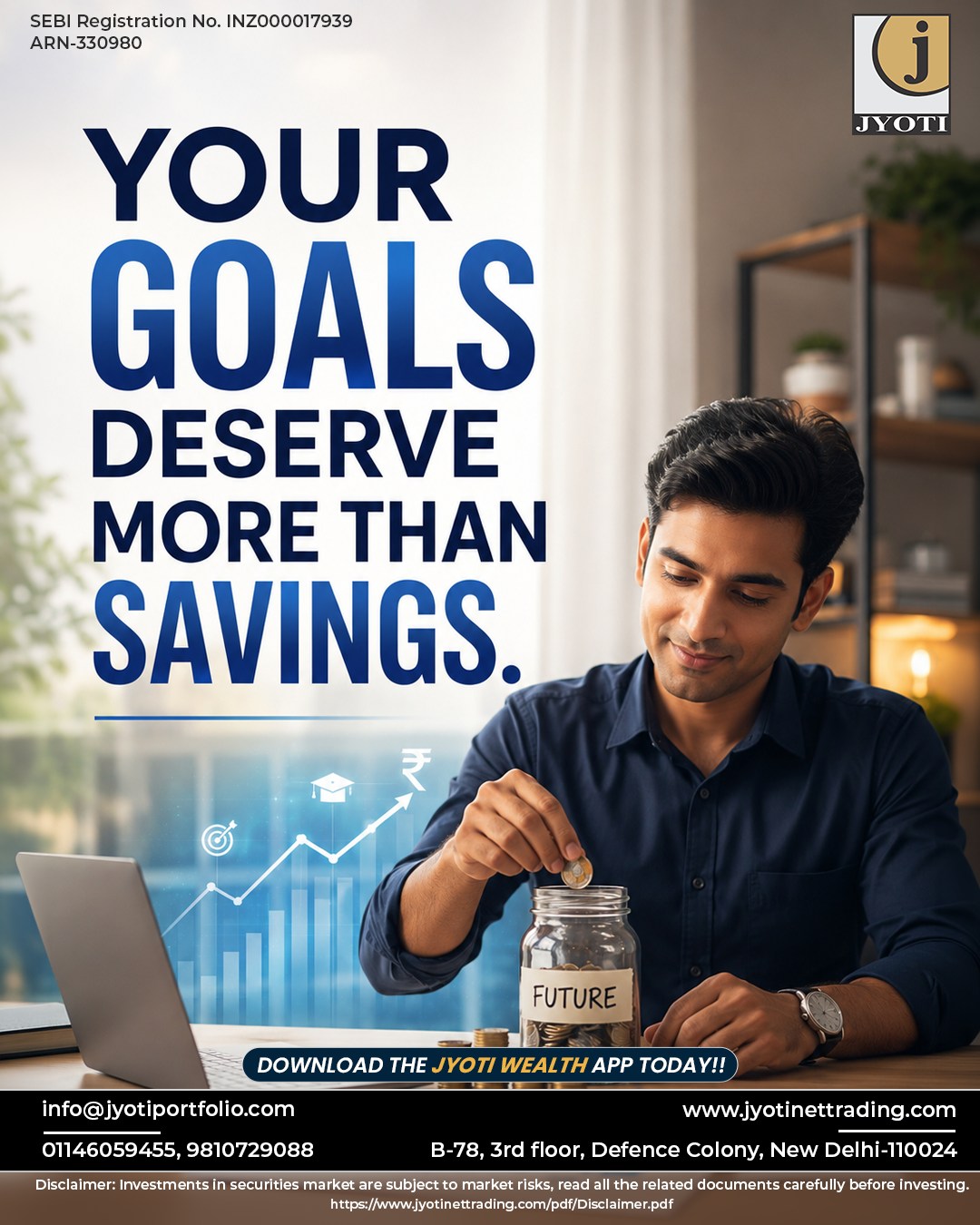 Jyoti Broking Facebook ad: Your Goals Deserve More Than Savings.