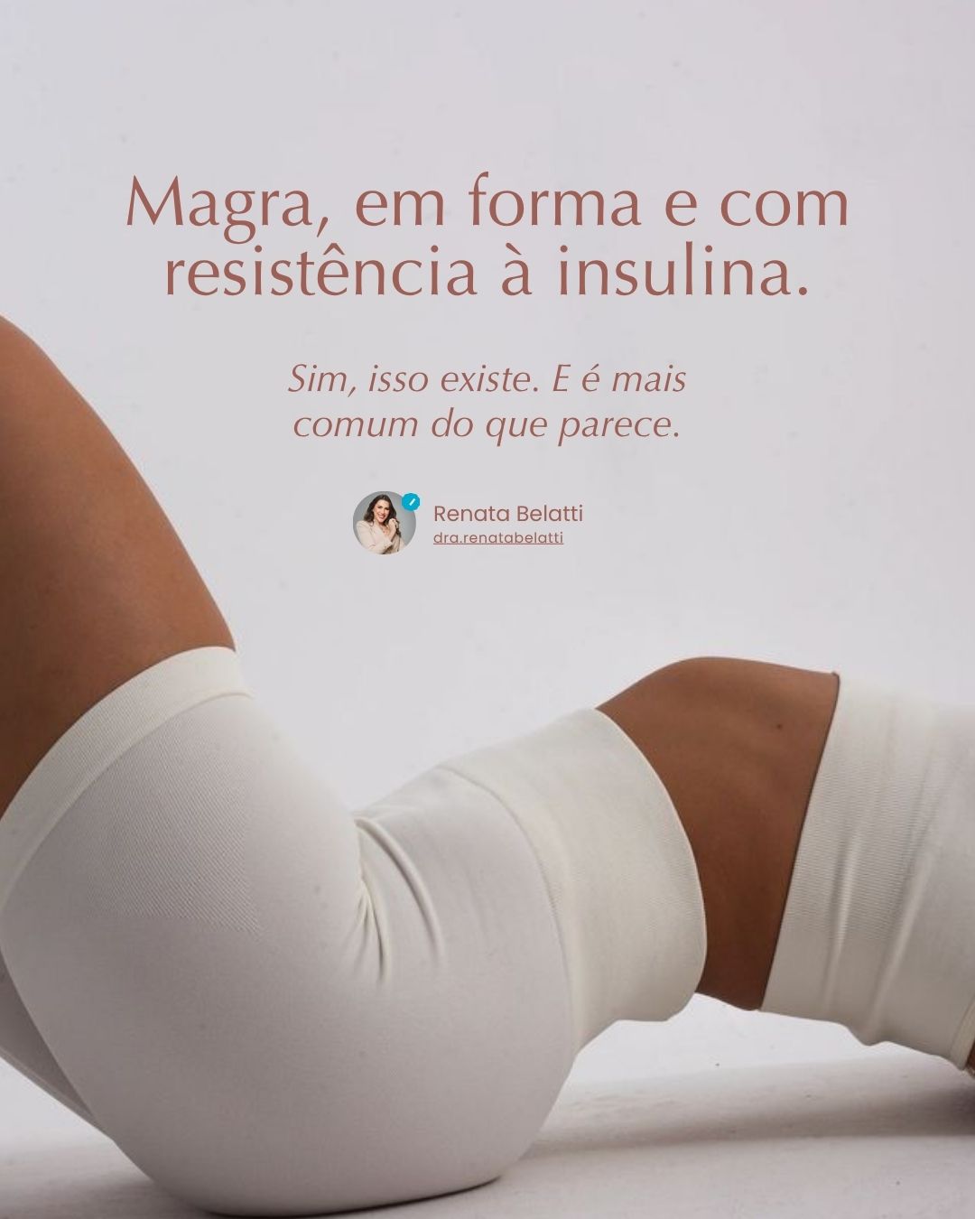 Dra Renata Belatti Facebook ad: Mulher magra também desenvolve resistência à insulina.