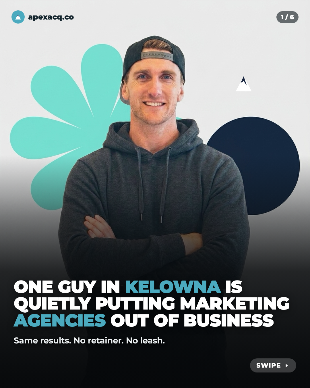 Apex ACQ Facebook ad: One Guy In Kelowna Is Putting Agencies Out Of Business