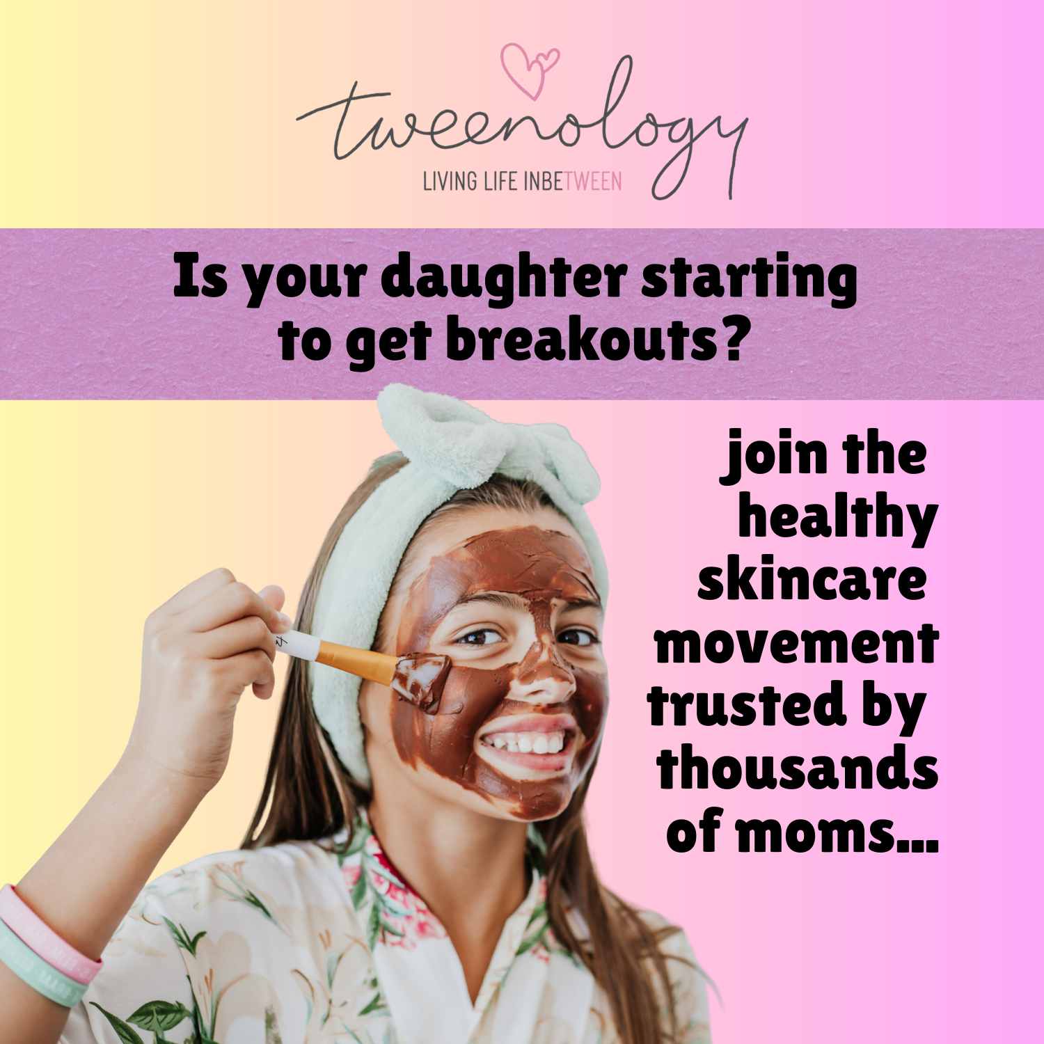 Tweenologysa Facebook ad: Breakouts can start as young as 8.