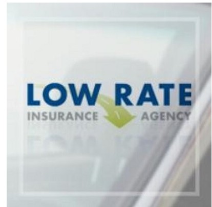 Low Rate Insurance Agency Facebook ad: Low Rate Insurance Agency has been in business…