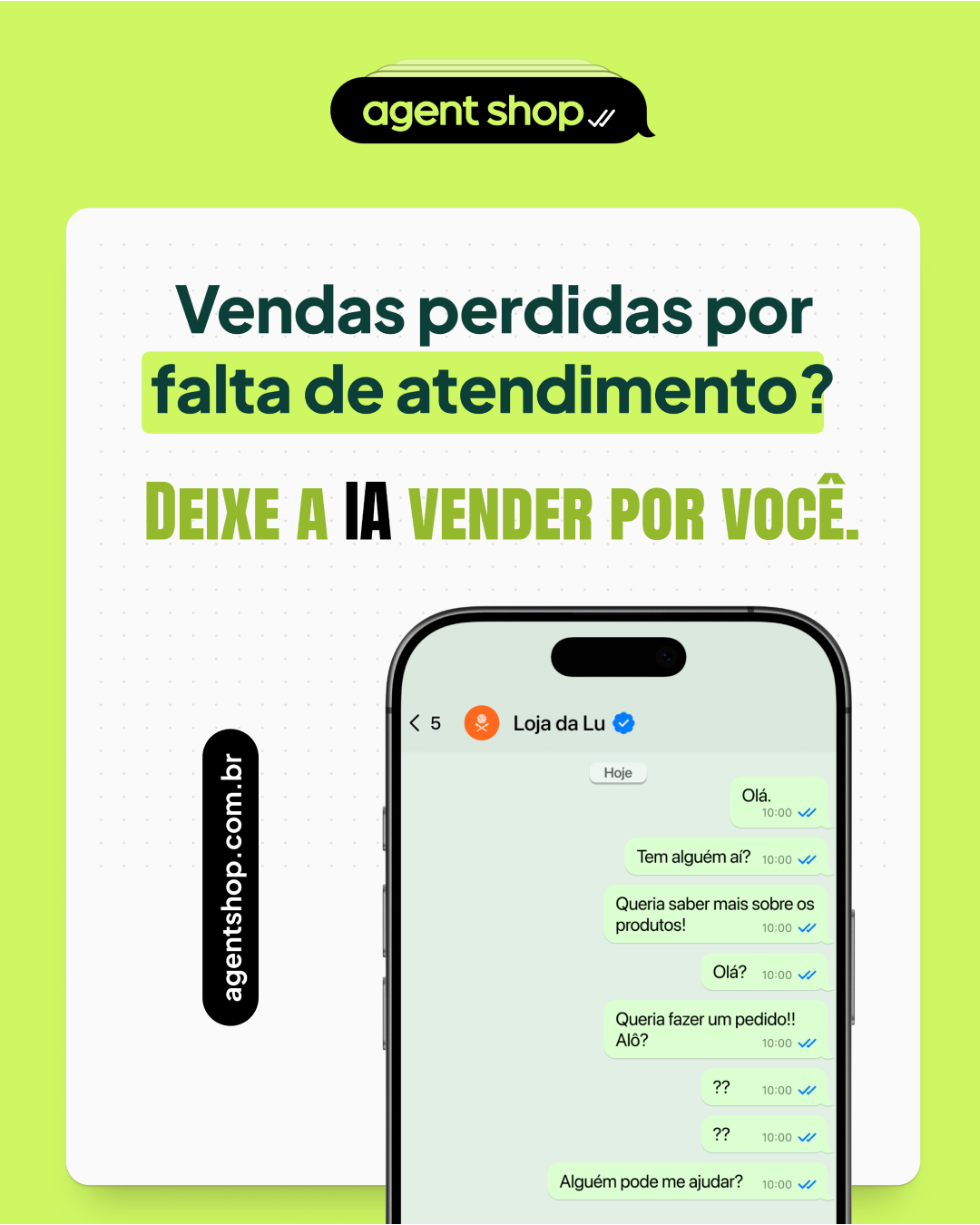 Agent Shop AI Facebook ad: Você não precisa mais deixar pedido no vácuo.