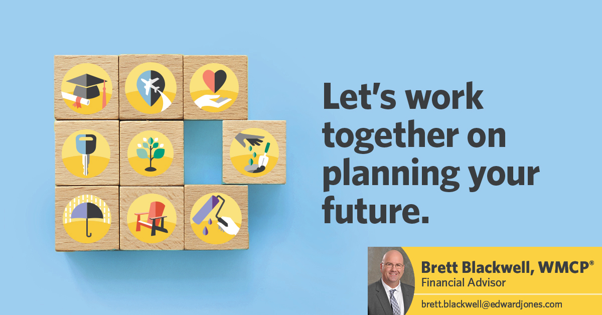 Edward Jones-Financial Advisor: Brett Blackwell Facebook ad: Let's start building your financial strategy today.