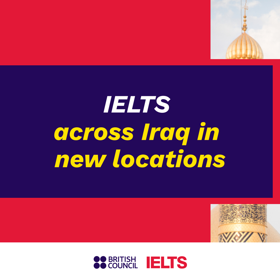 British Council Iraq Facebook ad: Explore convenient IELTS test locations across Iraq!