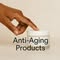 Anti Aging Products
