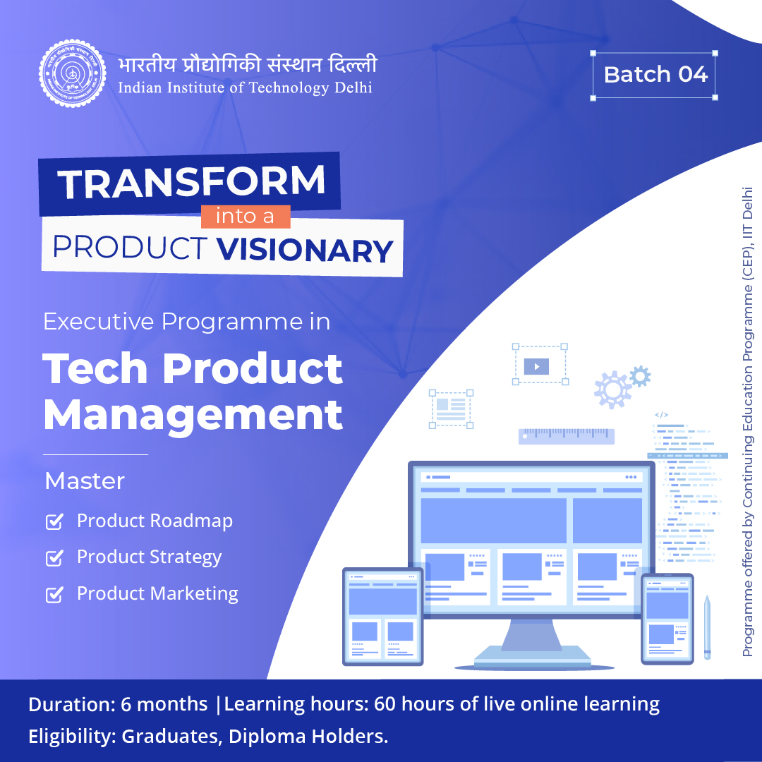 IIT Delhi - Executive Programme in Tech Product Management Facebook ad: IIT Delhi Executive Programme for Tech Product Management