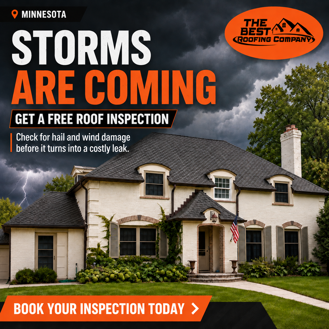 The Best Roofing Company Facebook ad: One Storm Can Change Everything. Book Your Inspection Now