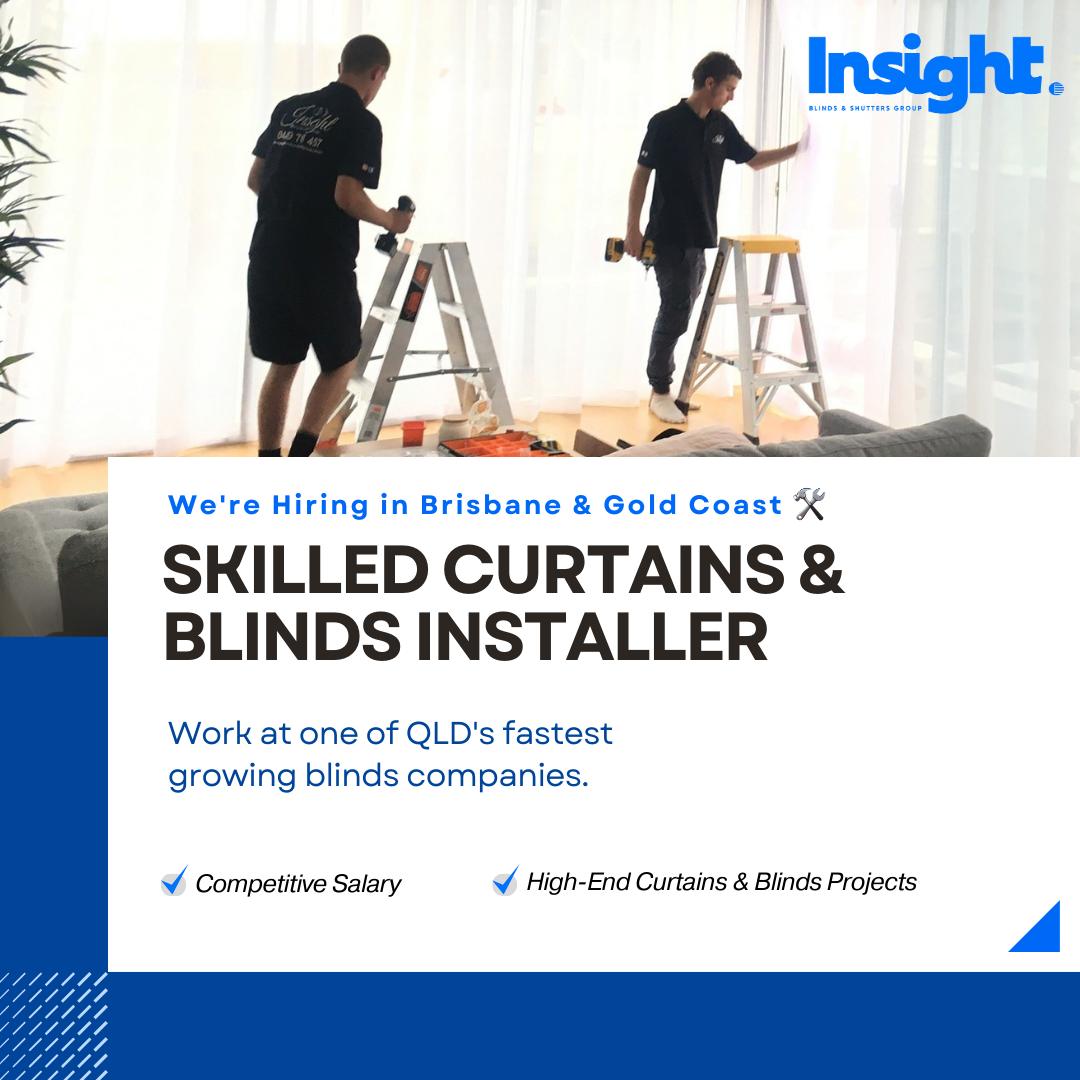 Insight Blinds QLD Facebook ad: Blinds Installer Wanted | Brisbane & Gold Coast!