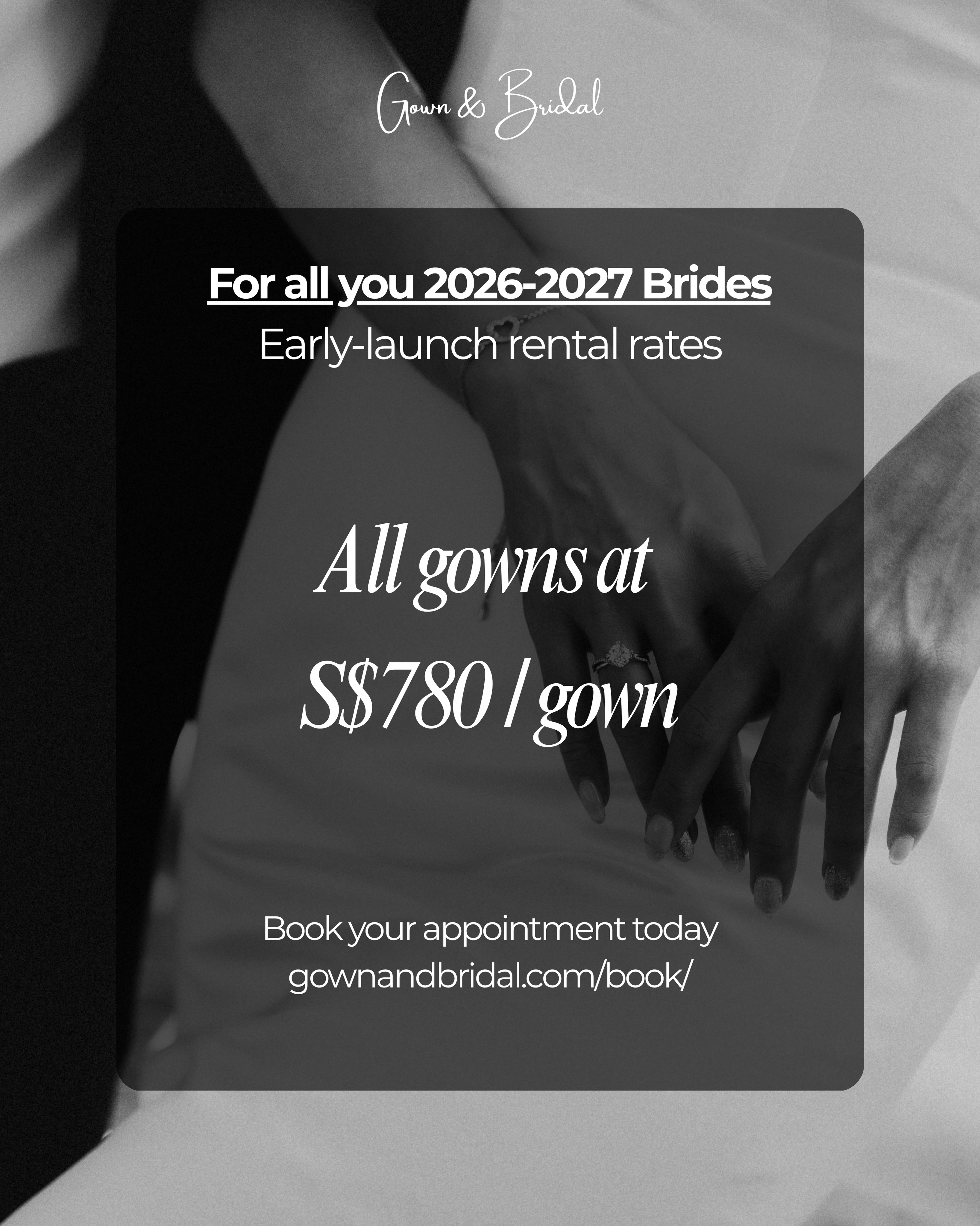 Gown and Bridal Singapore Facebook ad: Brides of 2026-2027: Secure our exclusive launch rate…