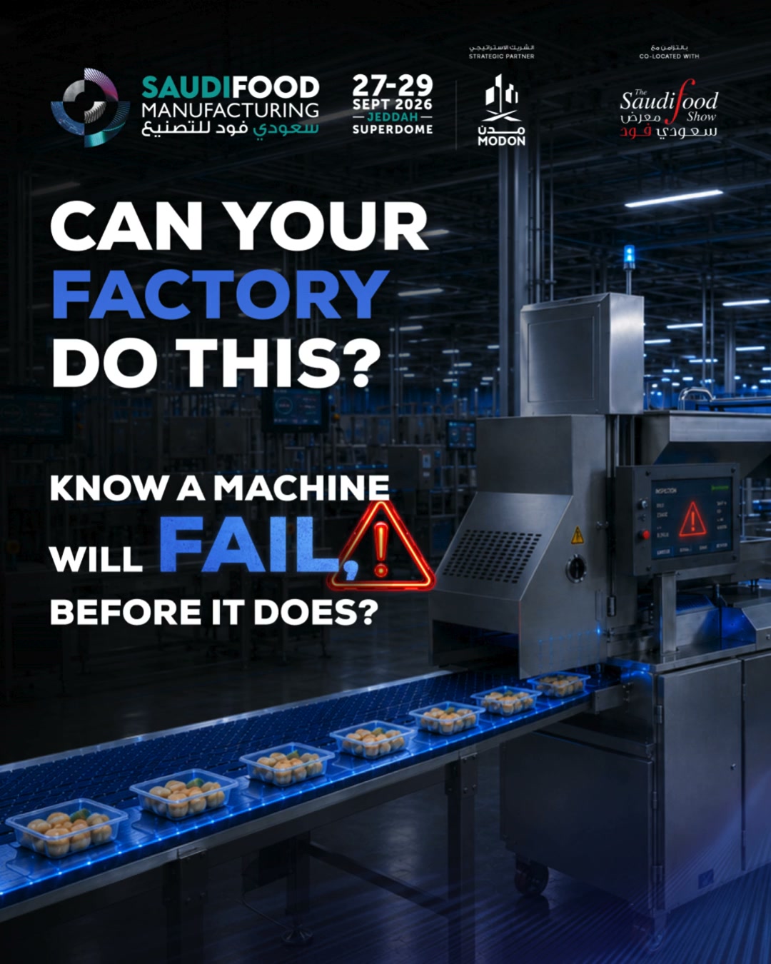 SaudiFood Manufacturing Facebook ad: Unplanned downtime doesn’t just stop a machine.