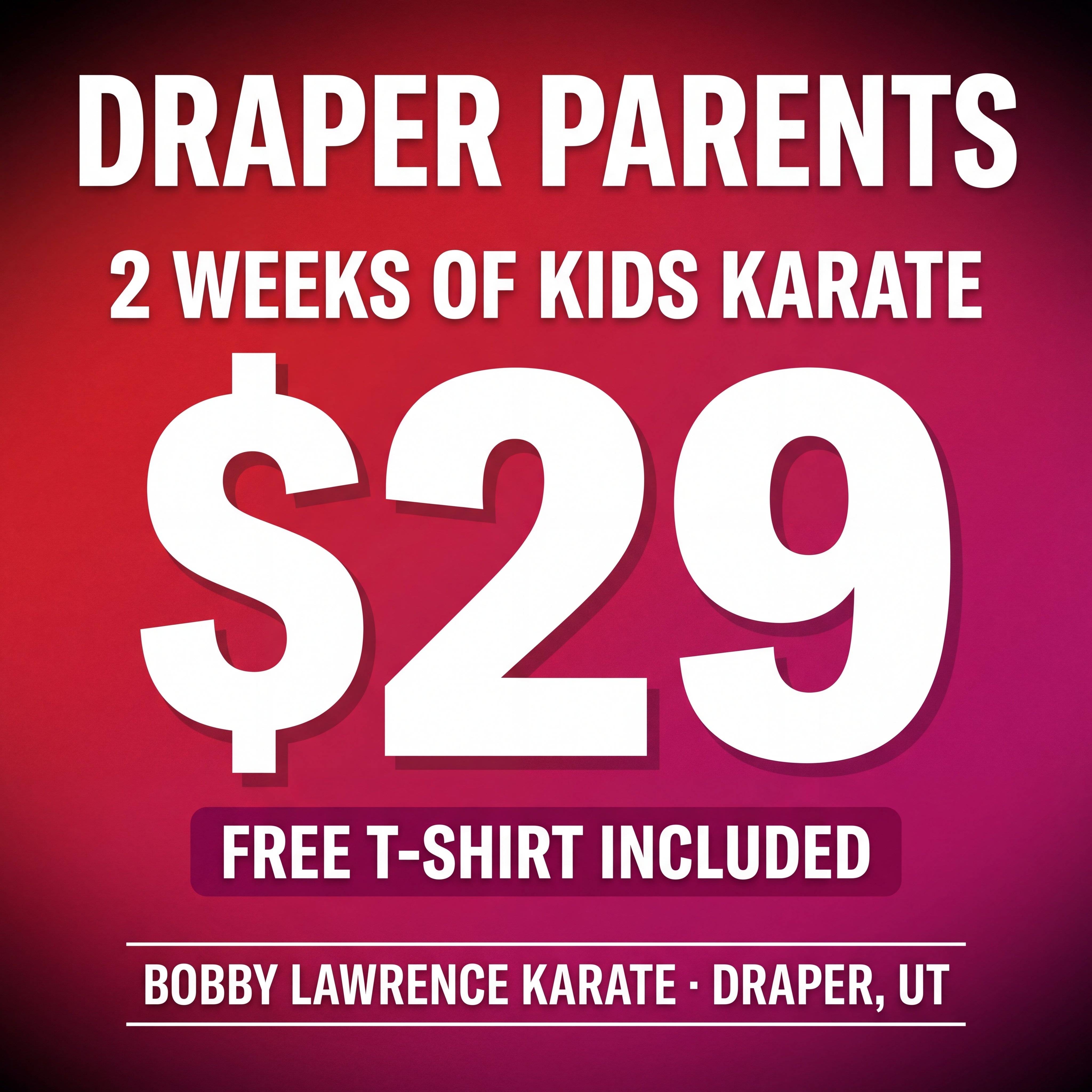 Bobby Lawrence Karate Draper -Championship Martial Arts Facebook ad: 2 Weeks of Karate, Just $29