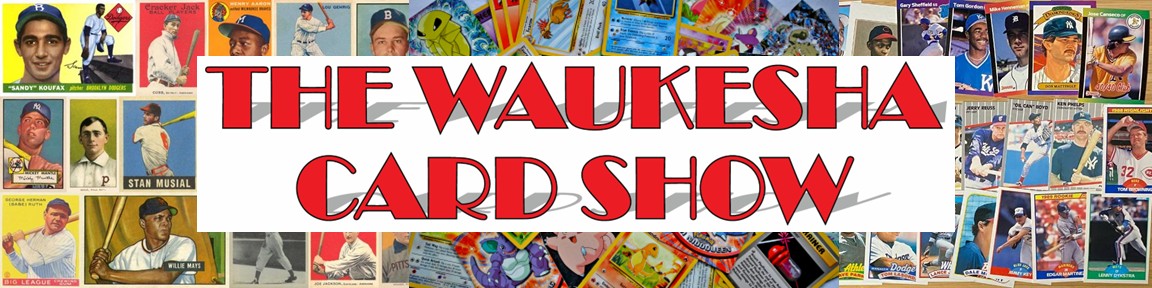 Waukesha Card Show Facebook ad: The Waukesha Card Show