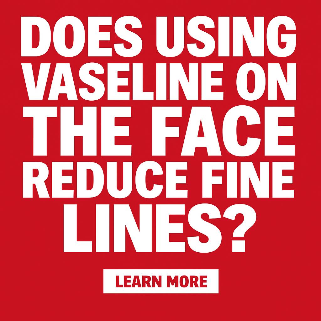 Hype Alley Facebook ad: How to Use Vaseline on Your Face to Reduce Fine Lines