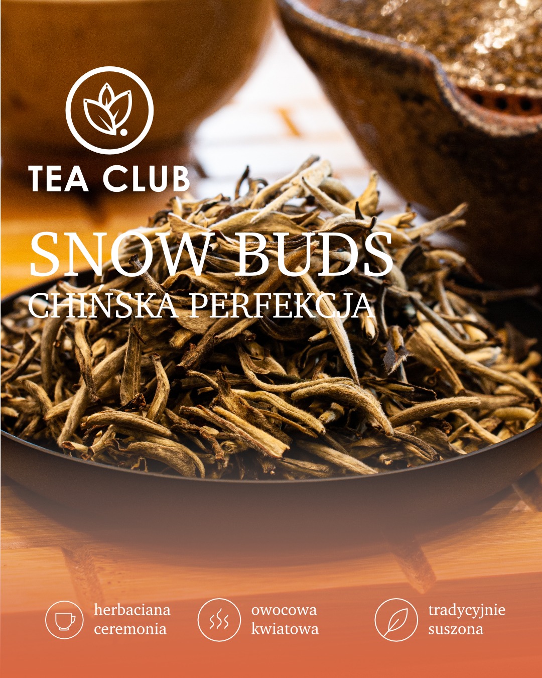 Tea Club Facebook ad: Delikatność, która zaczyna się już na etapie zbiorów.