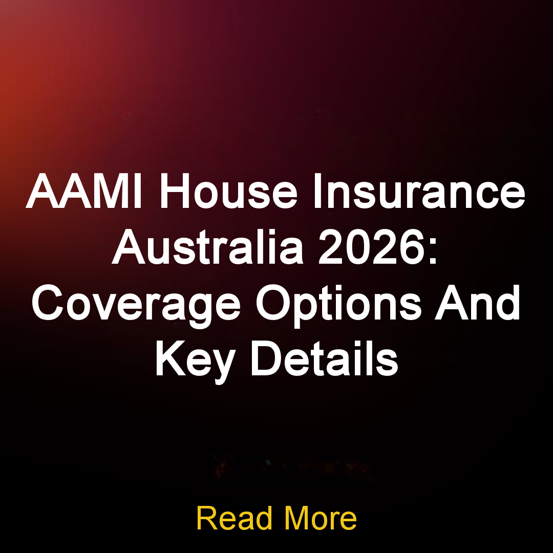 Viral Topics Facebook ad: AAMI House Insurance Australia 2026: Coverage Options And…