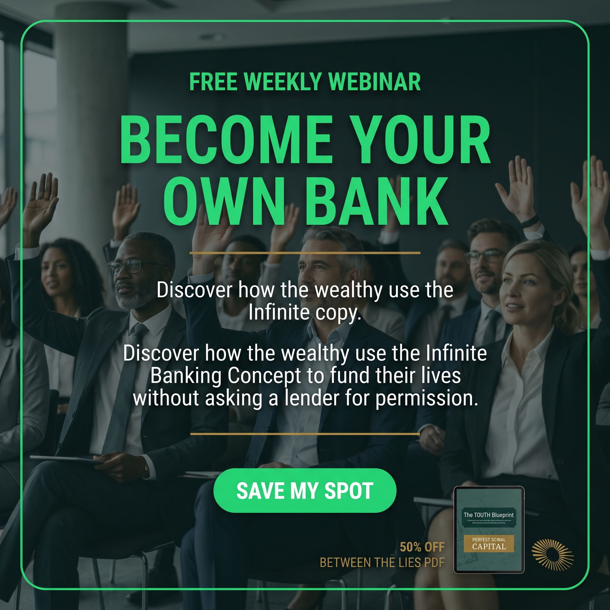 Perfect Spiral Capital Facebook ad: Become Your Own Bank, Free Training