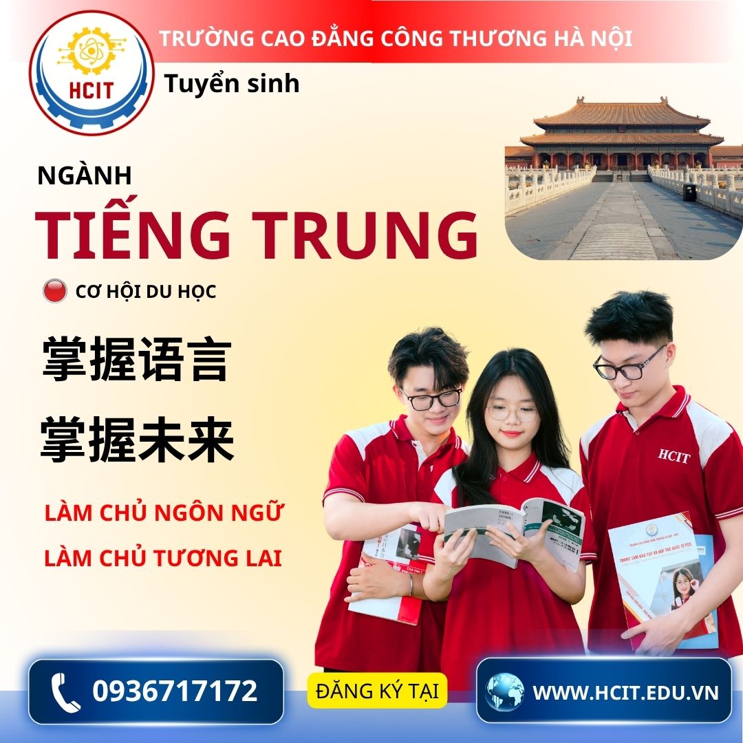 Tuyển sinh Cao đẳng Công thương Hà Nội Facebook ad: HCIT - Tuyển Sinh Ngành Tiếng Trung, Hệ…