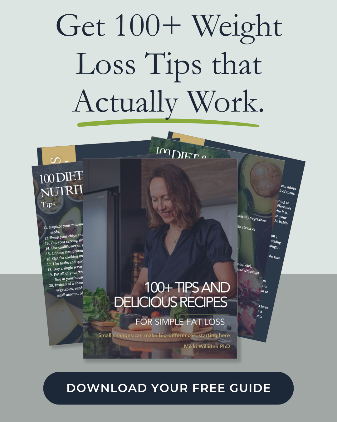 Mikki Williden, PhD Facebook ad: 100+ tips and delicious recipes for sustainable fat loss.