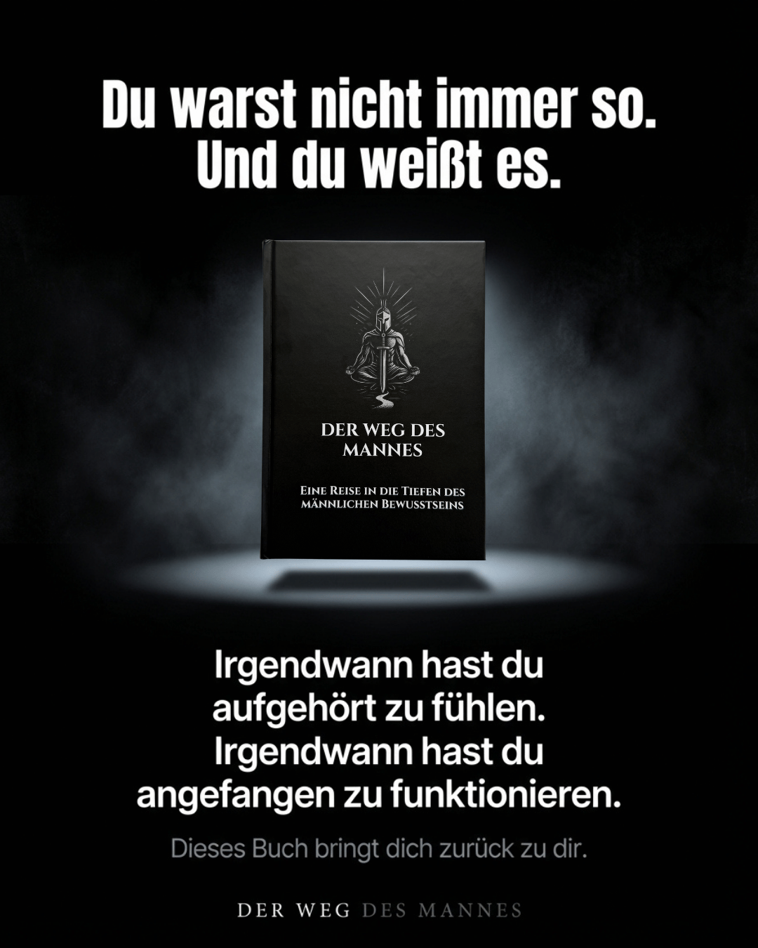 Men's Clarity Journal Facebook ad: Du warst nicht immer so. Und du weißt es.