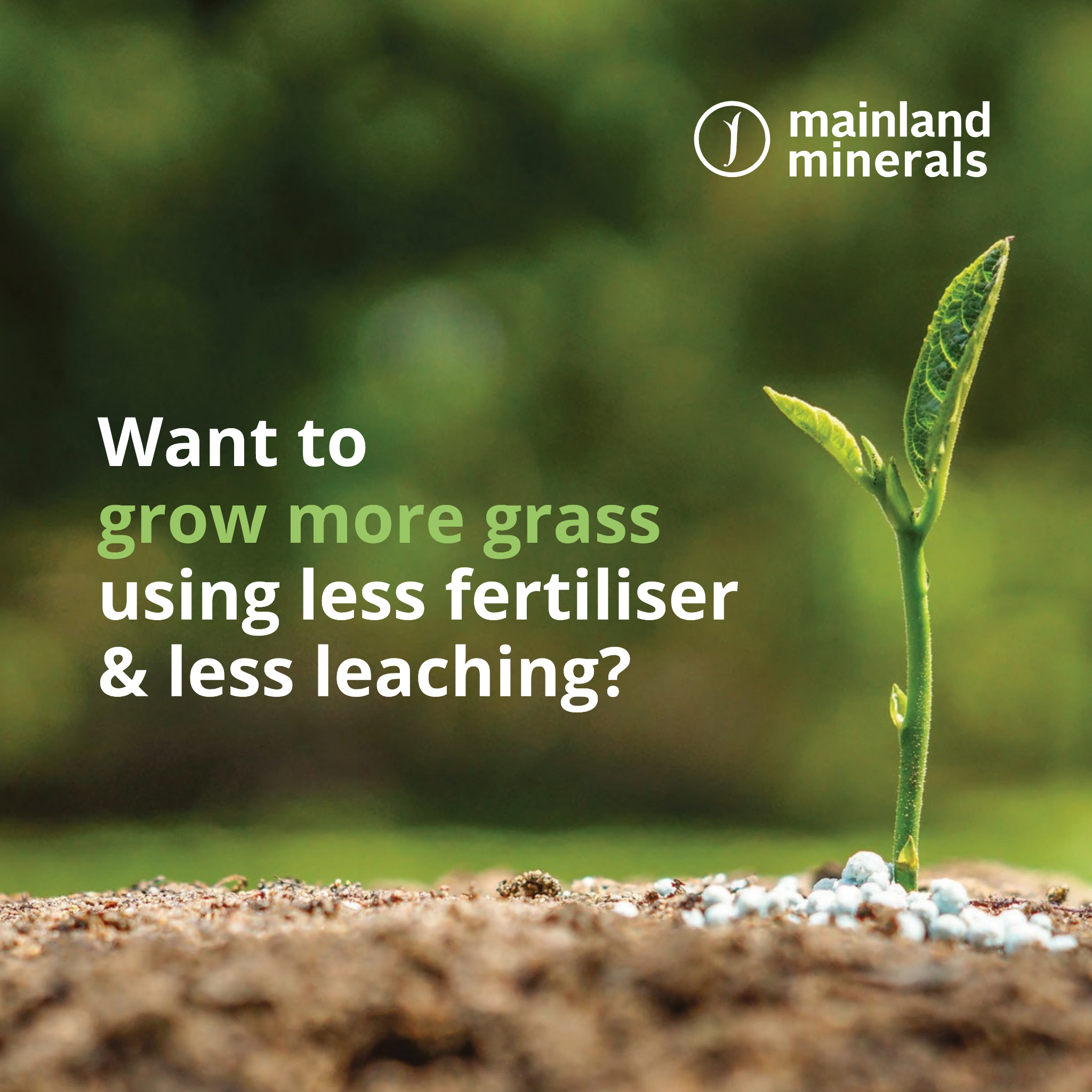 Mainland Minerals Southern Facebook ad: Want to grow more grass using less fertiliser…