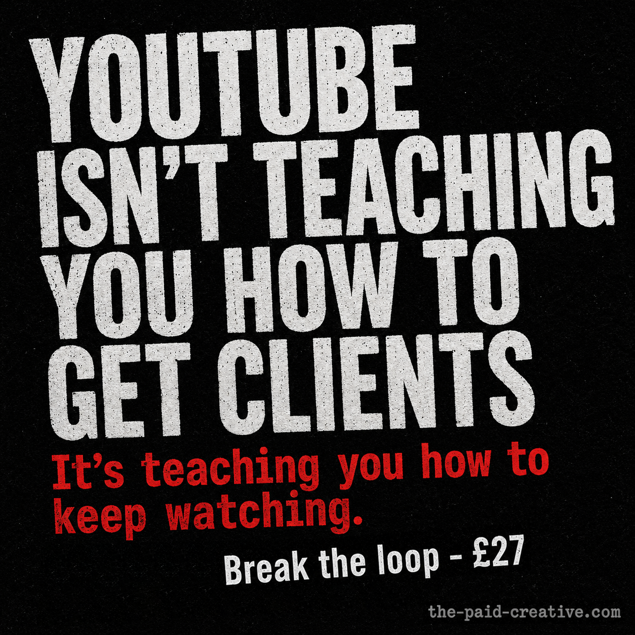 The Paid Creative Facebook ad: → Break the loop.