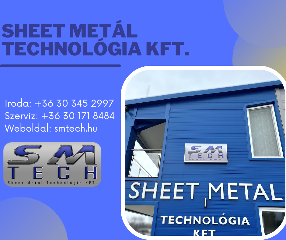 Sheet Metál Technológia Kft Facebook ad: Az S.M. Tech Kft.