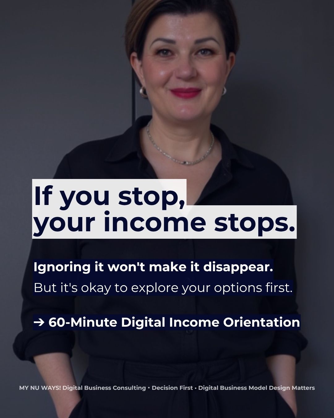 MY NU WAYS Digital Business Consulting Facebook ad: If you stop, does your income stop too?