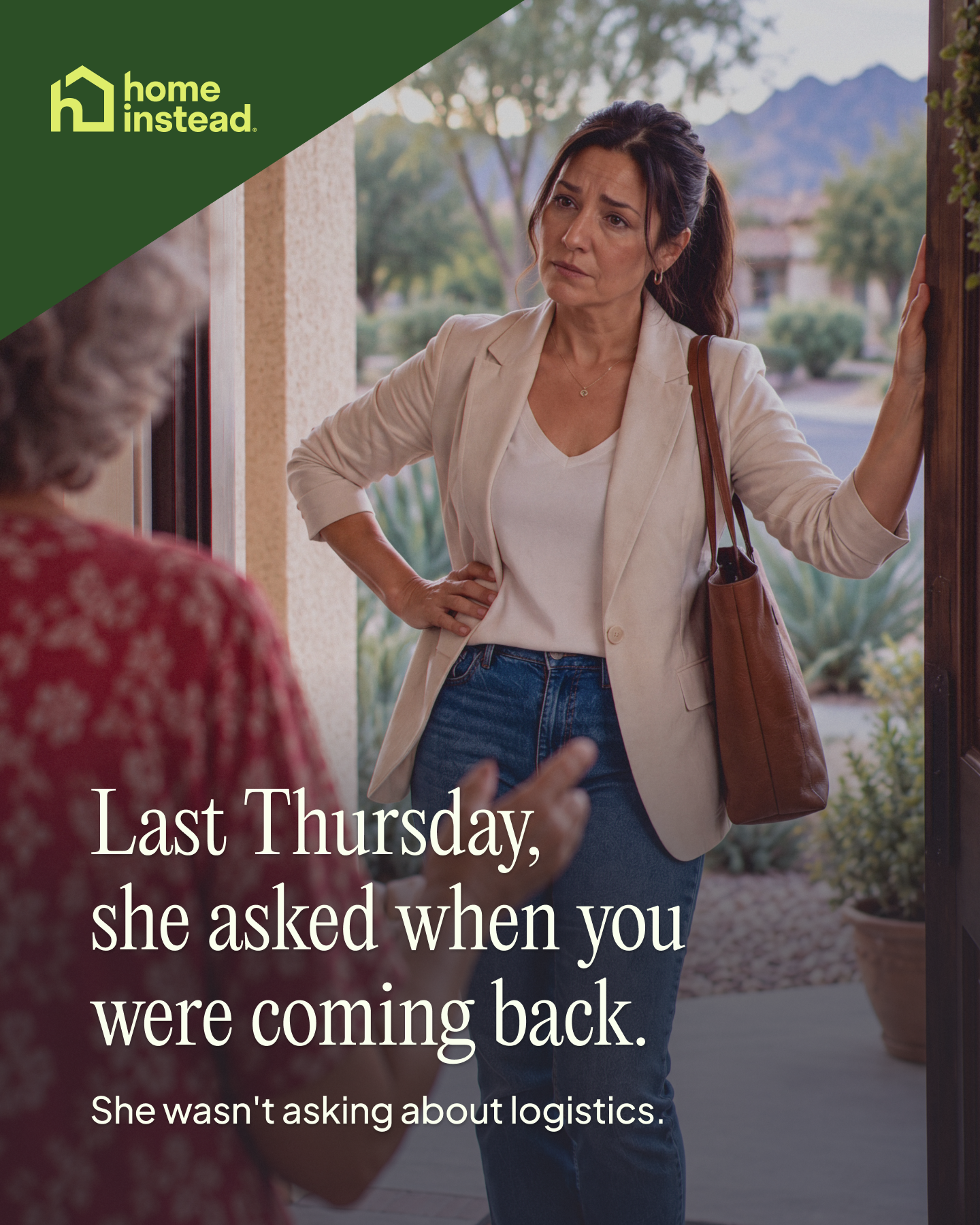 Home Instead Facebook ad: Last Thursday, she asked when you were coming back.
