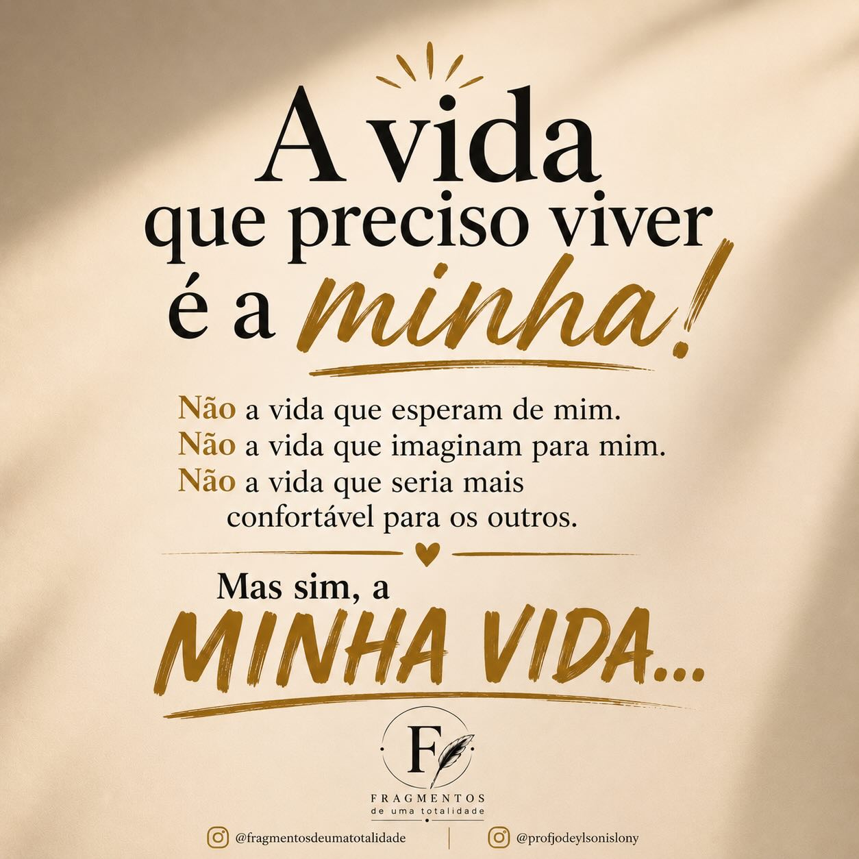 fragmentosdeumatotalidade Facebook ad: Você está vivendo a vida que realmente quer?