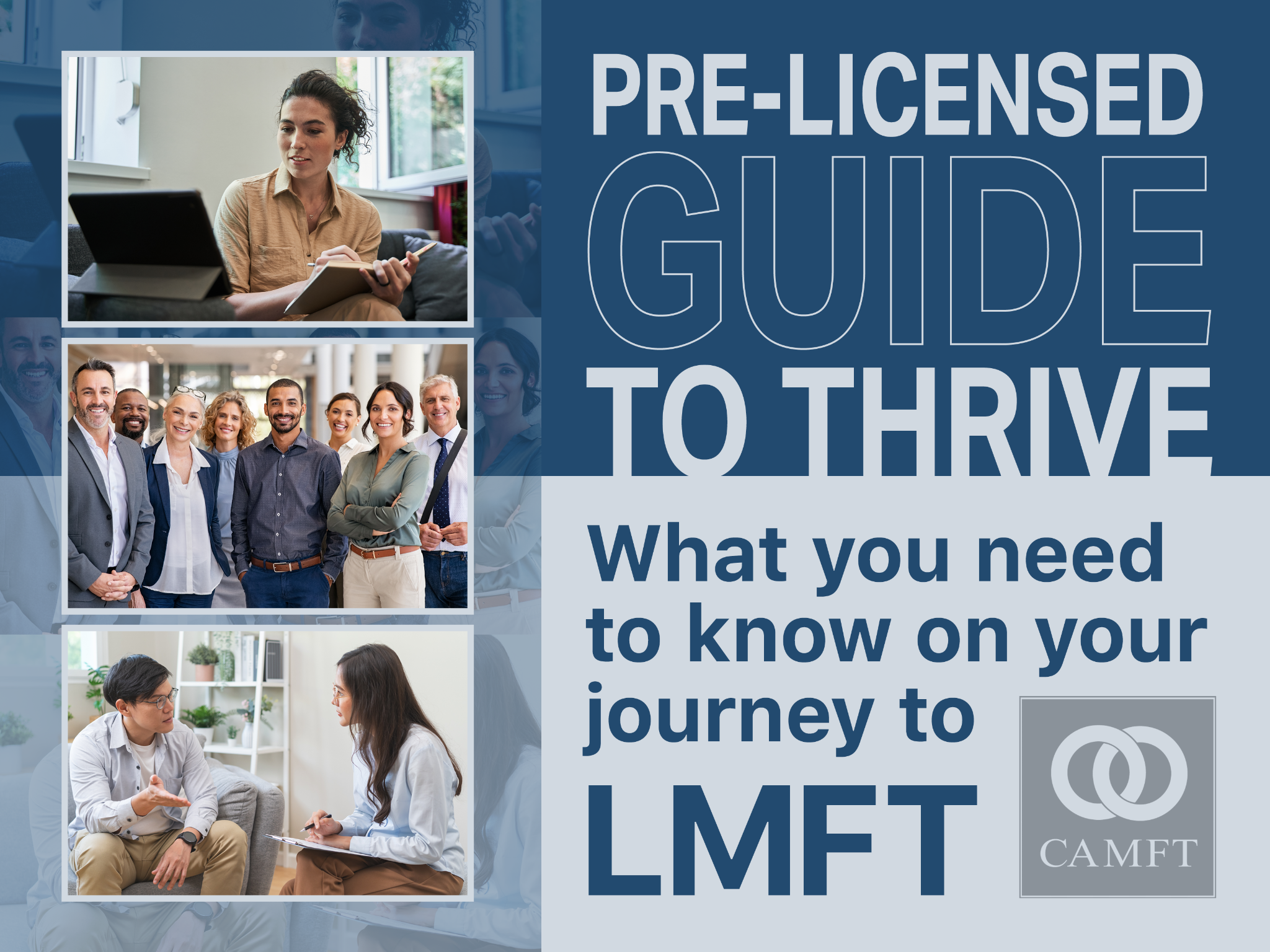 CAMFT: California Association of Marriage and Family Therapists Facebook ad: Download your FREE Pre-Licensed Guide To Thrive!