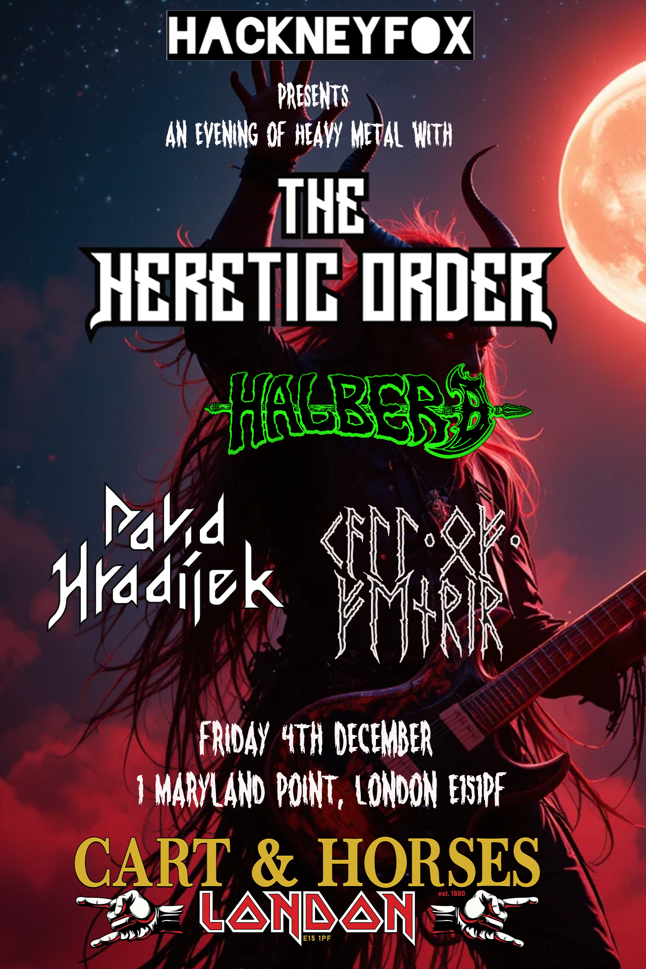 HackneyFox Facebook ad: The Heretic Order & Halberd & David Hradilek Band (CZ) &…