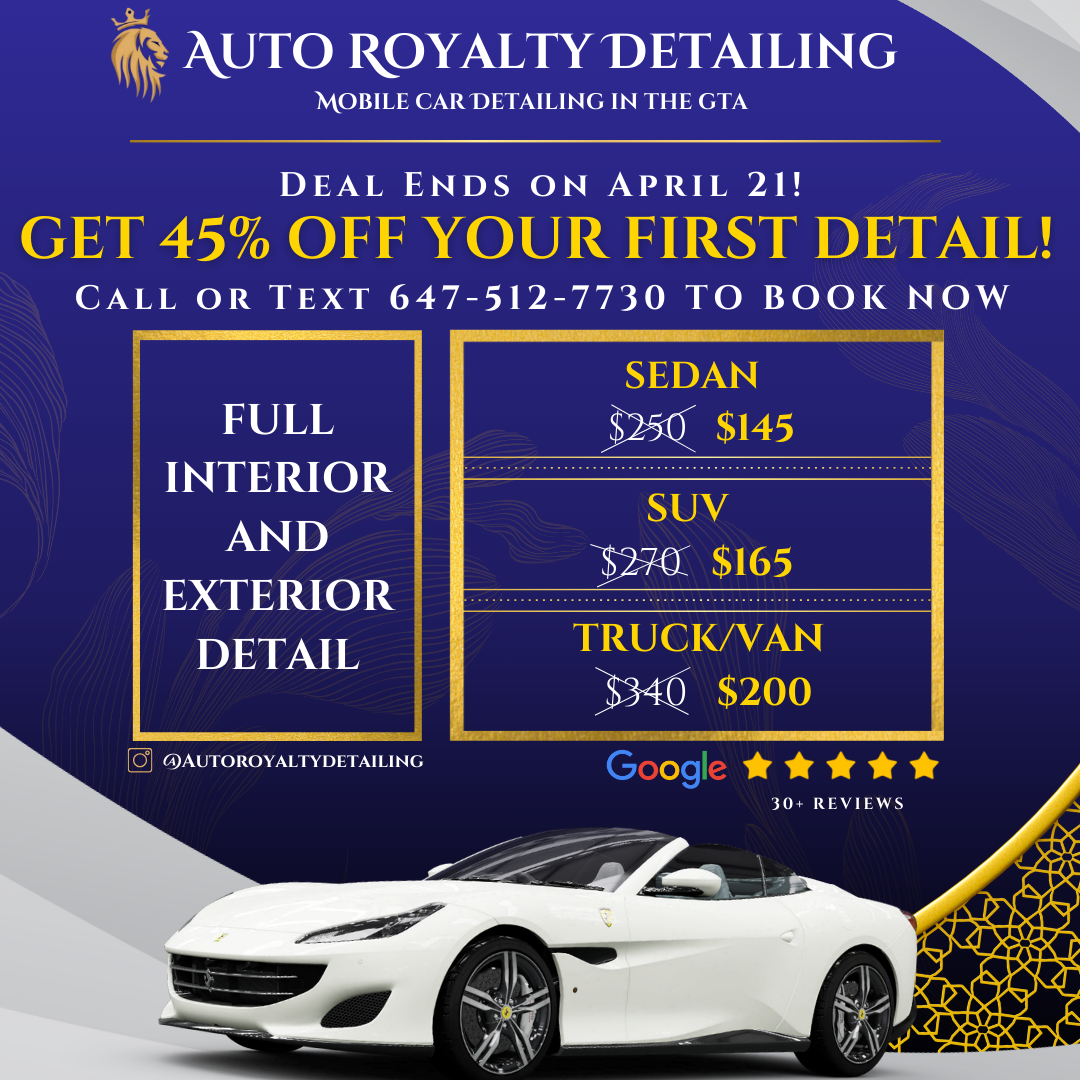 Auto Royalty Detailing - Mobile Car Detailing in the GTA Facebook ad: 45% OFF FULL INTERIOR AND EXTERIOR DETAIL FOR…