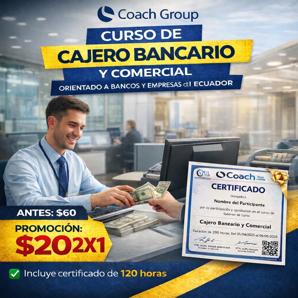 Plataforma Online Coach Group Ecuador Facebook ad: CURSO DE CAJERO BANCARIO